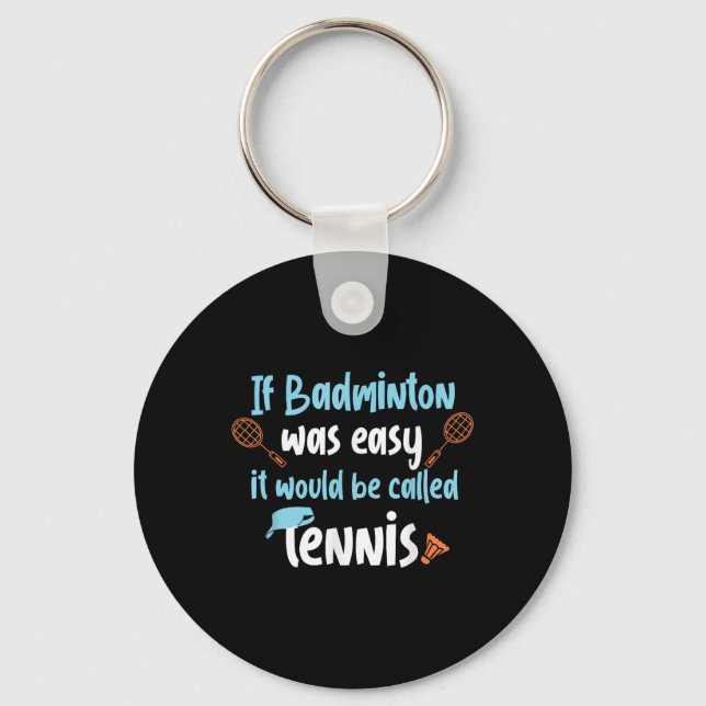 Funny Badminton Tennis Design For Player  Key Ring (Front)