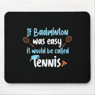 Funny Badminton Tennis Design For Player Mouse Pad
