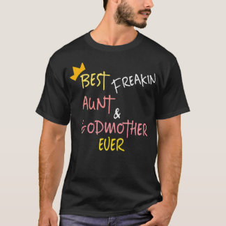 Funny BAE Mothers Day Gift Best Aunt  Godmother Ev T-Shirt