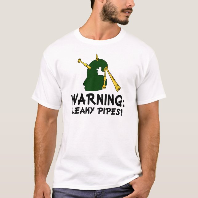 Funny Bagpiper Warning Leaky Pipes Gift T-Shirt (Front)