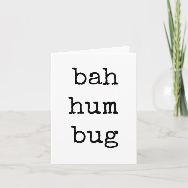 Funny, Bah Hum Bug, Scrooge Type Christmas Card (Front)