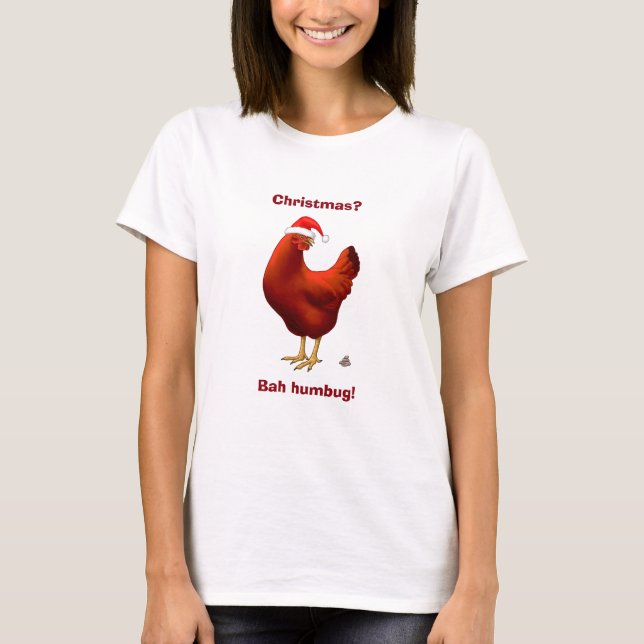 Funny Bah Humbug Chicken in Santa Hat Poops xmas T-Shirt (Front)