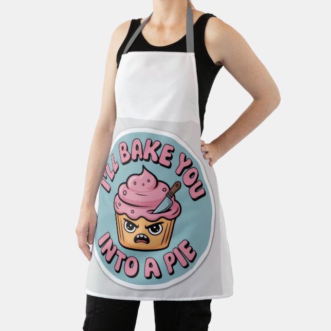 Funny Baking Apron - I'll Bake You Into A Pie Cupc (Insitu)