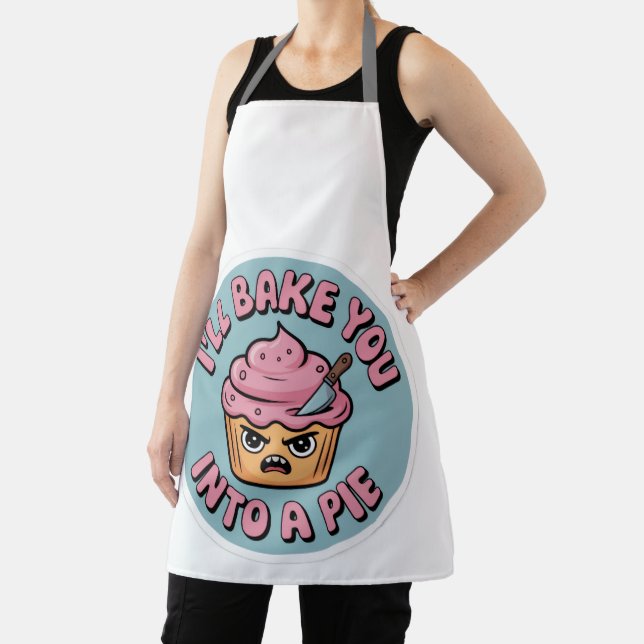 Funny Baking Apron - I'll Bake You Into A Pie Cupc (Insitu)