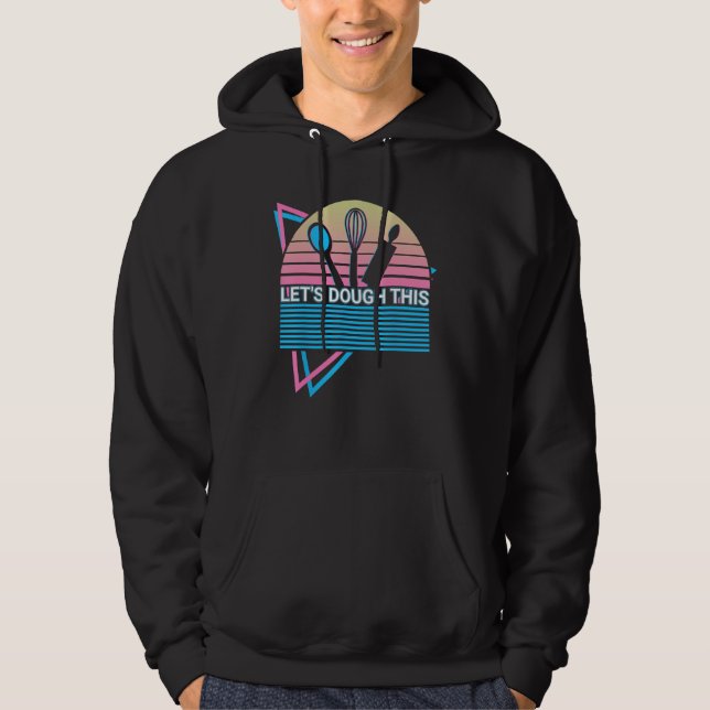 Funny Baking Baker Retro Let's Dough This Hoodie (Front)