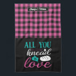 Funny Baking Bread All You Knead Is Love Plaid Tea Towel<br><div class="desc">Funny and cool kitchen towel to make cooking more fun. Personalised gift for family and friends who love cooking, baking and trying new recipe in the kitchen. Customise the wording to fit your occasion. You can use the Design Tool to further change the font type, font colour and font size....</div>