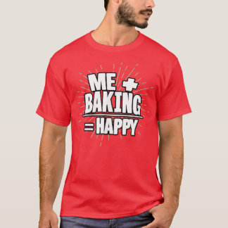 Funny Baking Chef  Men Women, Pastry Chef  T-Shirt