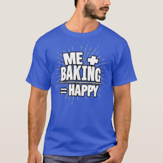 Funny Baking Chef Men Women, Pastry Chef T-Shirt