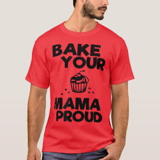 Funny Baking Cute Gift Baker T-Shirt