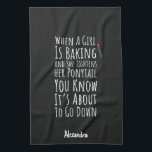 Funny Baking Gifts For Her Teen Girls Women Baker Tea Towel<br><div class="desc">Funny Custom Kitchen Towel for Bakers | "When A Girl Is Baking... " Quote | Personalized Name Signal the start of serious baking business with this funny custom kitchen towel! This unique, bold towel features the accurately intense and relatable quote, "When A Girl Is Baking And She Tightens Her Ponytail...</div>