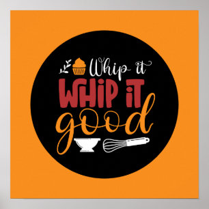 Funny Baking Whip It Good Colourful Typography Art Poster