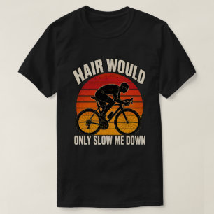 Funny Bald Cyclist - Hair Would Only Slow Me Retro T-Shirt