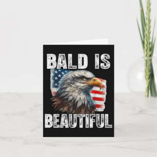 Funny Bald Is Beautiful Eagle 4th Of July Usa Patr Card