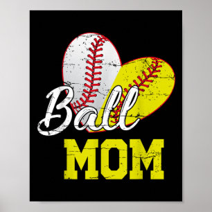 Funny Ball Mom Softball Baseball For Women Mothers Poster