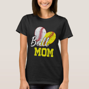 Funny Ball Mom Softball Baseball For Women Mothers T-Shirt