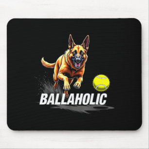 Funny Ballaholic Belgian Shepherd Dog Chasing Mali Mouse Pad