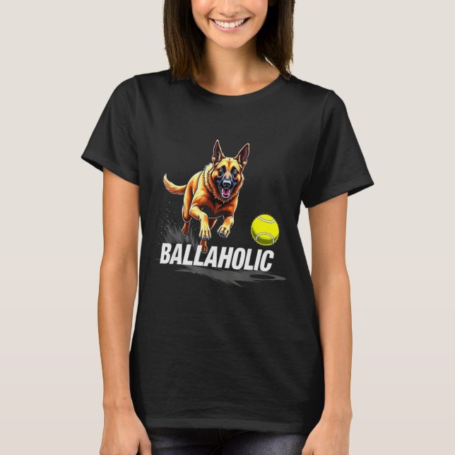 Funny Ballaholic Belgian Shepherd Dog Chasing Mali T-Shirt (Front)