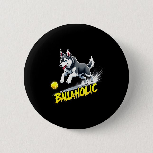 Funny Ballaholic Siberian Husky Dog Chasing Ball  6 Cm Round Badge (Front)