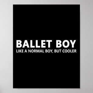 Funny Ballet Boy Music Ballet Boy Poster