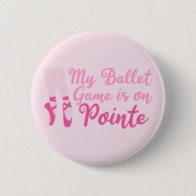 Funny Ballet Dancer Pun Ballerina Pink Slippers 6 Cm Round Badge (Front)
