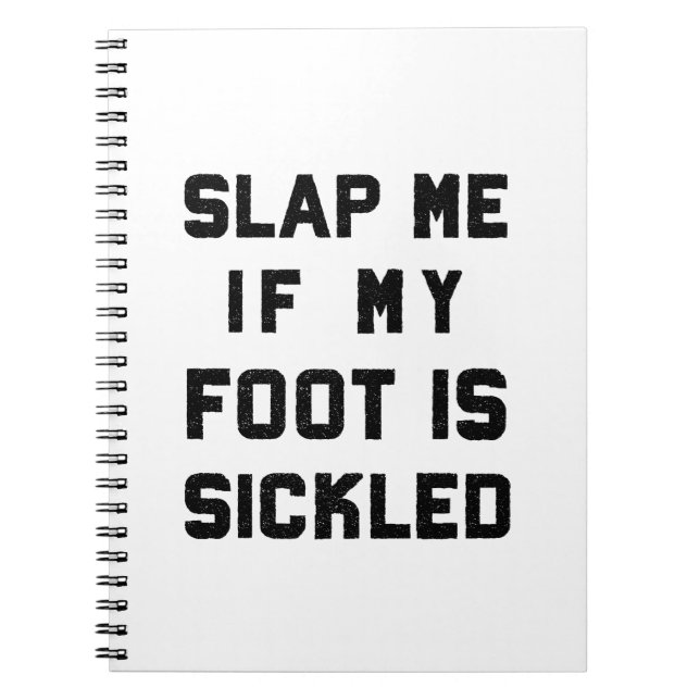 Funny Ballet Teacher Dance Student Sickled Foot Notebook (Front)