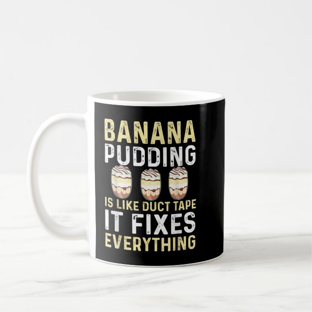 Funny Banana Pudding Saying Dessert Cooking Coffee Mug (Left)