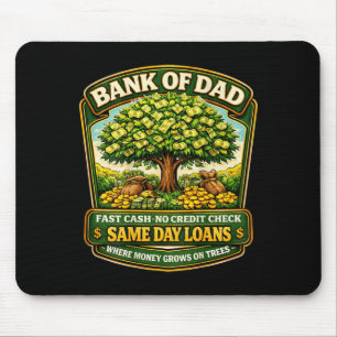 Funny Bank of Dad Fast Cash Credit Check Father Mouse Pad