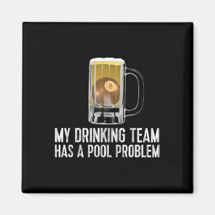 Funny Bar Drinking Pool Team Beer Pool Problem Magnet