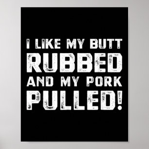Funny Barbecue Pork Pulling Bbq Rubbing Barbecuing Poster