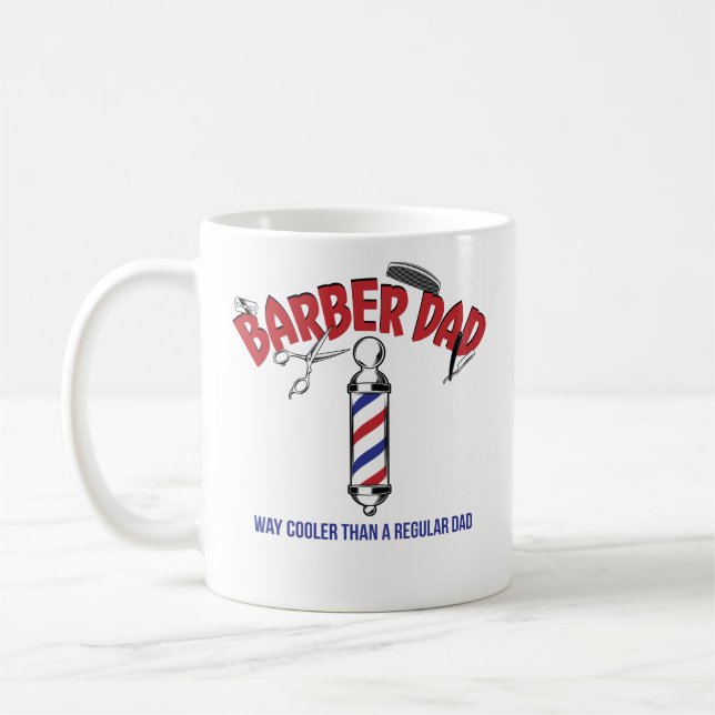 Funny Barber Dad Way Cooler Fathers Day Coffee Mug (Left)