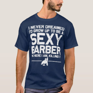 Funny Barber Men Dad Barbershop Hairdresser Hairst T-Shirt