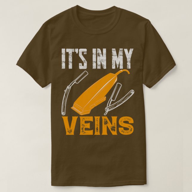 Funny Barber Quote Its In My Veins Barber T-Shirt (Design Front)