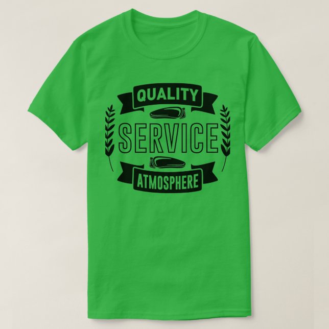 Funny Barber Quote Suality Service Atmosphere T-Shirt (Design Front)