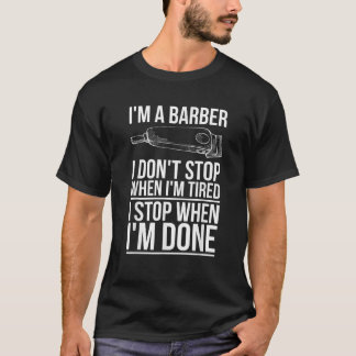 Funny Barber Saying Men Barber Hairstyling Humour  T-Shirt