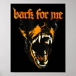 Funny Bark for Me Scary Dog Lovers for Men Women Poster