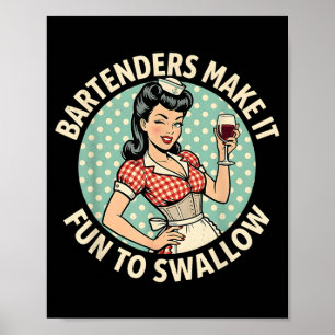 Funny Bartenders Make Fun to Swallow Bartending Poster
