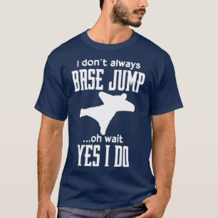 Funny Base Jump Lover T-Shirt