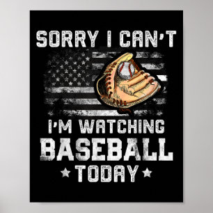Funny Baseball Boys Sorry I Can't I'm Watching Bas Poster
