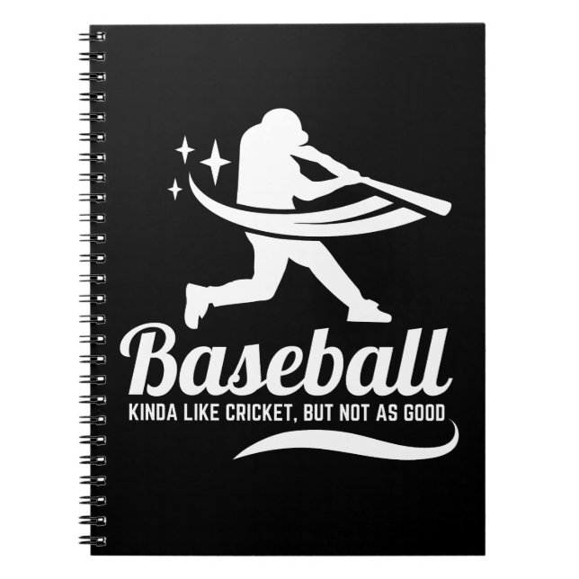 Funny Baseball Cricket Sports Quote Notebook (Front)