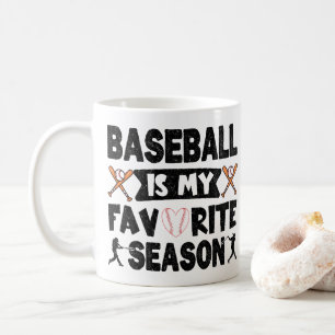Funny Baseball Is My Favourite Season Cool Basebal Coffee Mug