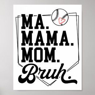Funny Baseball Mom Bruh With Team Name And Number  Poster