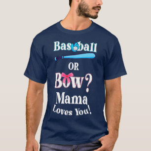 Funny Baseball Or Bow Mama Loves You T-Shirt