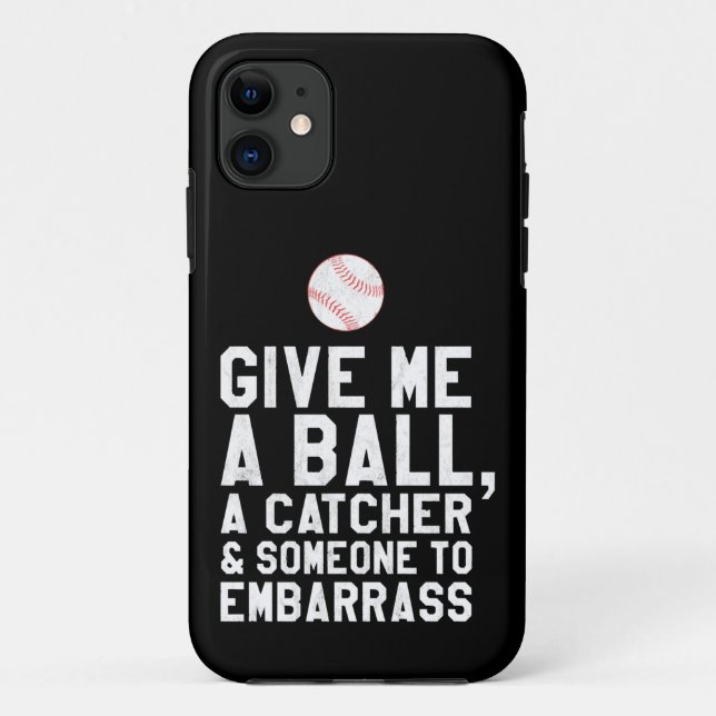 Funny Baseball Pitcher Give Me A Ball Case-Mate iPhone Case (Back)
