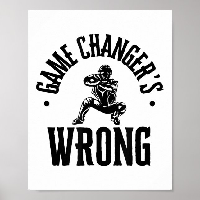 Funny Baseball Quote Game Changers Wrong  Poster (Front)