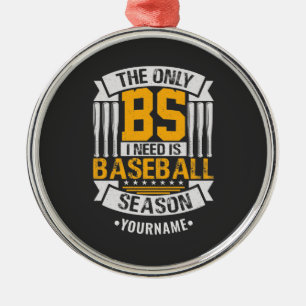 Funny Baseball Sarcasm Metal Ornament