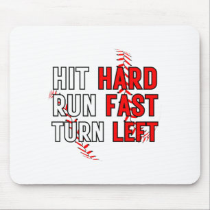 Funny Baseball Team Hit Hard Run Fast Turn Left T Mouse Pad
