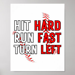 Funny Baseball Team Hit Hard Run Fast Turn Left T Poster