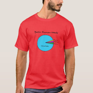 Funny Basic Human Needs for computer enthusiasts T-Shirt
