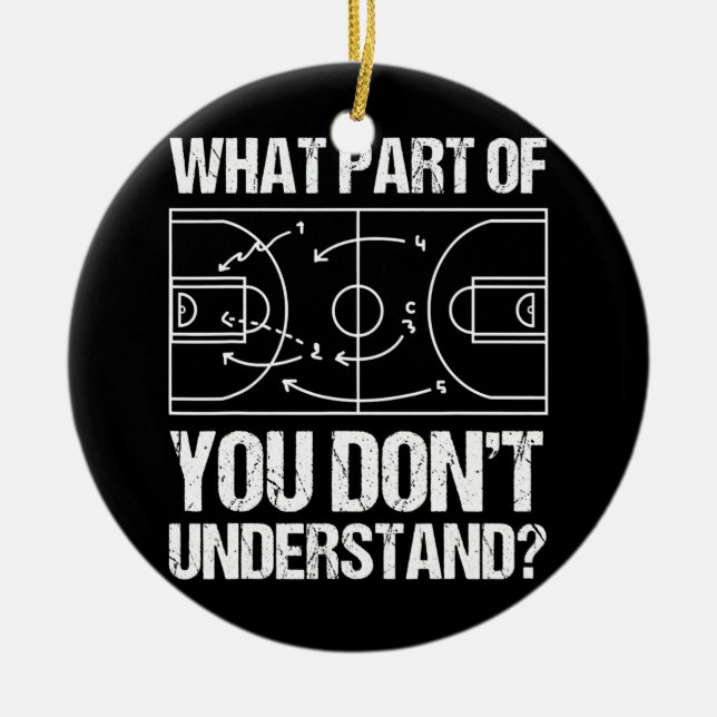 Funny Basketball Coach Design Men Women Ball Game Ceramic Ornament (Front)