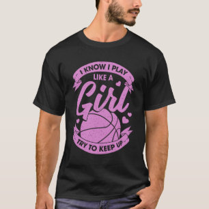 Funny Basketball Girl Gift T-Shirt